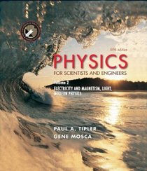 Physics for Scientists and Engineers : Volume 2: Electricity, Magnetism, Light, and Elementary Modern Physics (Physics for Scientists and Engineers)