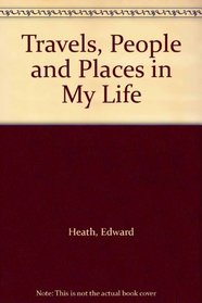 Travels, People and Places in My Life
