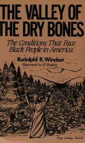 The Valley of the Dry Bones: The Conditions That Face Black People in America