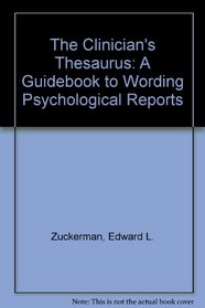 The Clinician's Thesaurus: A Guidebook to Wording Psychological Reports