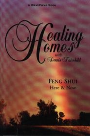 Healing Homes: Feng Shui - Here & Now