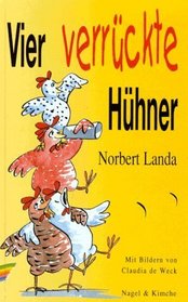 Vier verruckte Huhner (German Edition)
