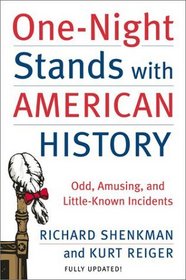 One-Night Stands with American History (Revised and Updated Edition) : Odd, Amusing, and Little-Known Incidents