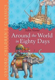 Oxford Children's Classic: Around the World in Eighty Days (Oxford Children's Classics)