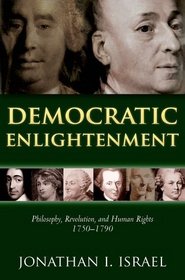 Democratic Enlightenment: Philosophy, Revolution, and Human Rights 1750-90