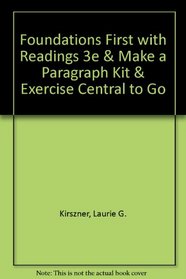 Foundations First with Readings 3e & Make a Paragraph Kit & Exercise Central to Go