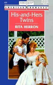 His-and-Hers Twins (Harlequin American Romance, No 820)
