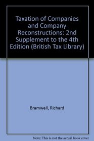 Taxation of Companies and Company Reconstructions: 2nd Supplement to the 4th Edition (British Tax Library)