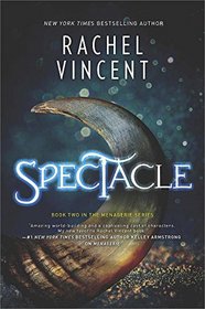 Spectacle (Menagerie, Bk 2)