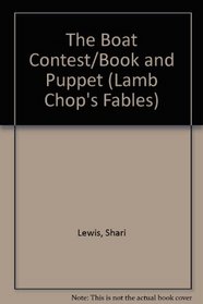 The Boat Contest/Book and Puppet (Lamb Chop's Fables)
