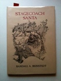 Stagecoach Santa (Reinstedt, Randall a. History and Happenings of California Series.)