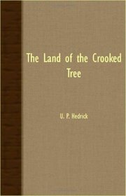 The Land Of The Crooked Tree