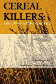 Cereal Killers: Celiac Disease and Gluten-Free A to Z