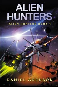 Alien Hunters: Alien Hunters Book 1