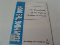 Slamming the Door: Demolition of the Right to Asylum in the United Kingdom