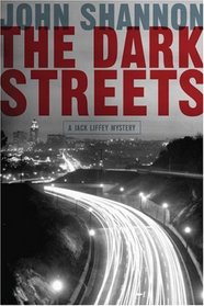 The  Dark Streets: A Jack Liffey Mystery