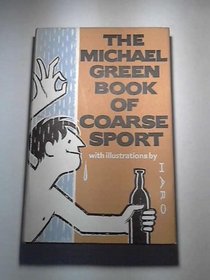 THE MICHAEL GREEN BOOK OF COARSE SPORT
