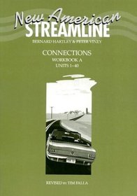 Connections: An Intensive American English Series for Intermediate Students Workbook a Units 1-40 (New American Streamline)