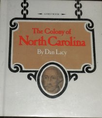 The Colony of North Carolina (A First book)