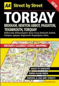 AA Street by Street: Torbay, Brixham, Newton Abbot, Paignton, Teignmouth, Torqua