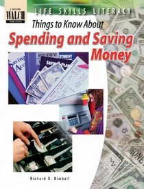 Life Skills Literacy: Things To Know About Spending And Saving Money:grades 7-9 (Life Skills Literacy)