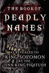 Book of Deadly Names As Revealed to King Solomon