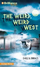 Weird, Weird West, The (Strange Matter®) (Strange Matter)