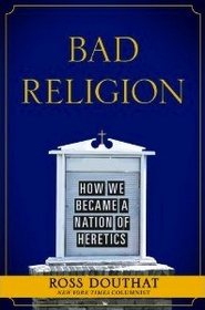Bad Religion: How We Became a Nation of Heretics