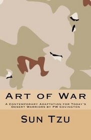 Art of War: A Contemporary Adaptation for Today's Desert Warriors by PW Covington