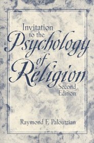 Invitation to the Psychology of Religion (2nd Edition)