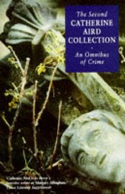 The Second Catherine Aird Collection: An Omnibus of Crime