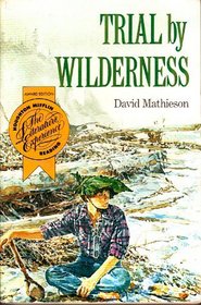 Trial by Wilderness (Houghton Mifflin Leveled Library)