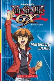 Rescue Duel (Reader #3) (Yu-Gi-Oh Gx)