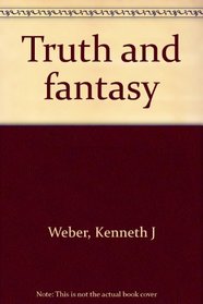 Truth and fantasy
