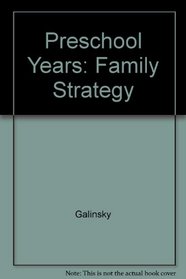 The Preschool Years: Family Strategy