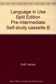 Language in Use Split Edition Pre-intermediate Self-study cassette B (Language in Use)