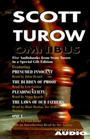 Scott Turow Omnibus: Includes One L, the Laws of Our Fathers, Pleading Guilty, the Burden of Proof, Presumed Innocent