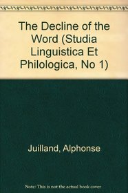 The Decline of the Word (Studia Linguistica Et Philologica, No 1)