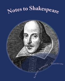 Notes To Shakespeare: The Tragedies (Volume 1)