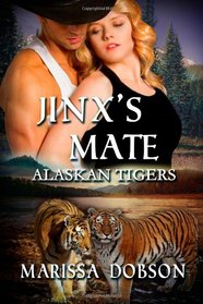 Jinx's Mate (Alaskan Tigers, Bk 6)