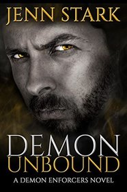 Demon Unbound: Demon Enforcers, Book 1 (Volume 1)