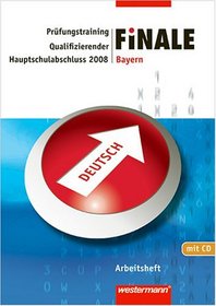 Finale. Prfungstrainig Deutsch. Qualifizierender Hauptschulabschluss 2008. Bayern