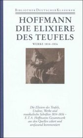 Smtliche Werke, 6 Bde. Ln, Bd.2/2, Die Elixiere des Teufels; Werke 1814-1816