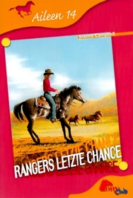 Rangers letzte Chance (Ashleigh's Western Challenge) (Thoroughbred: Ashleigh, Bk 14) (German Edition)