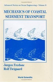 Mechanics of Coastal Sediment Transport (Advanced Series in Ocean Engineering, Vol 3)