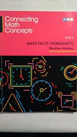 Connecting Math Concepts: Math Facts Worksheets - Level D