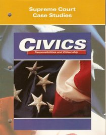 Civics Resposibilities and Citizenship: Supreme Court Case Studies