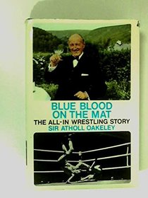 Blue blood on the mat: The all-in wrestling story
