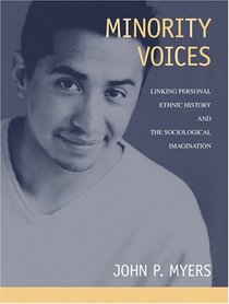 Minority Voices : Linking Personal Ethnic History and the Sociological Imagination