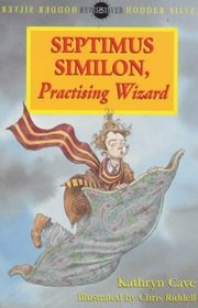 Septimus Similon Practising Wizard (Hodder Silver Series)